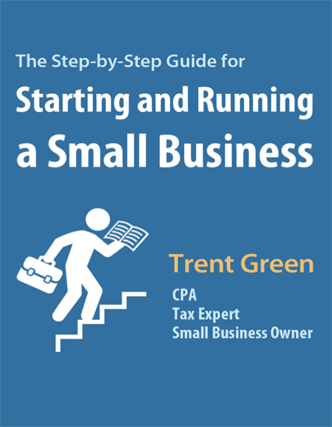 The Step-by-Step Guide for Starting and Running a Small Business