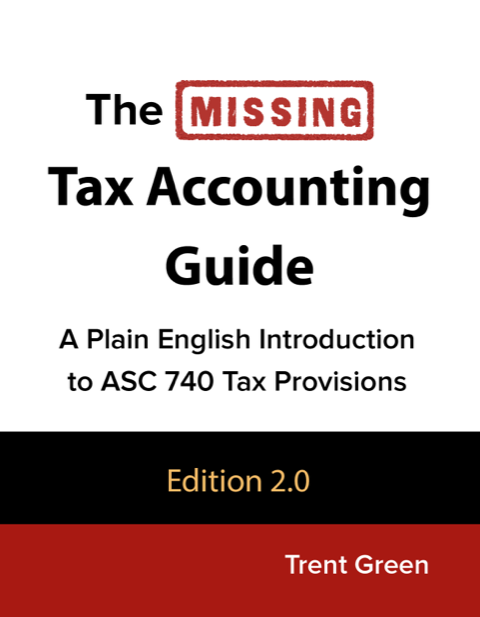 Tax Accounting - A Plain English Introduction to ASC 740 Tax Provisions